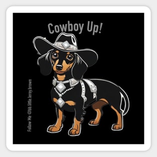 COWBOY UP! (Black and tan dachshund wearing black hat) Sticker